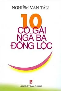 Nghe truyện 10 Cô Gái Ngã Ba Đồng Lộc