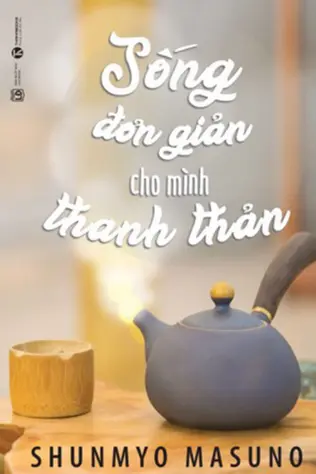 Nghe truyện Sống Đơn Giản Cho Mình Thanh Thản