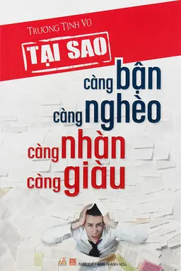 Nghe truyện Tại Sao Càng Bận Càng Nghèo Càng Nhàn Càng Giàu