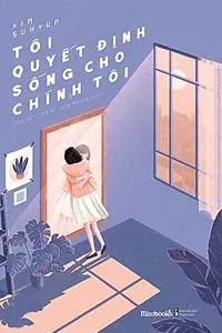 Nghe truyện Tôi Quyết Định Sống Cho Chính Tôi