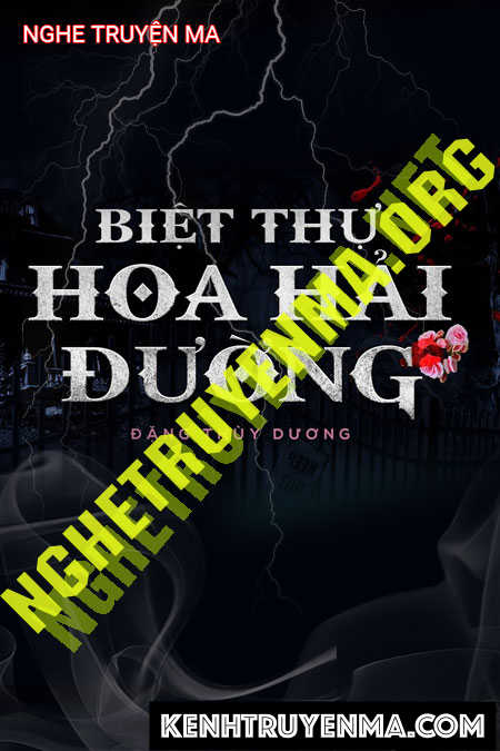 Nghe truyện Biệt Thự Hoa Hải Đường