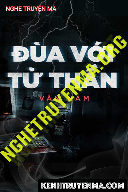 Nghe truyện Đùa Với Tử Thần