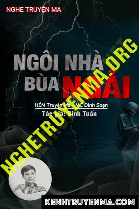 Nghe truyện Ngôi Nhà Bùa Ngải