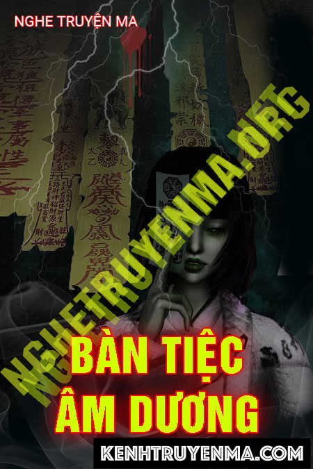 Nghe truyện Bàn Tiệc Âm Dương