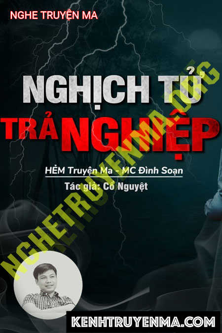 Nghe truyện Nghịch Tử Trả Nghiệp