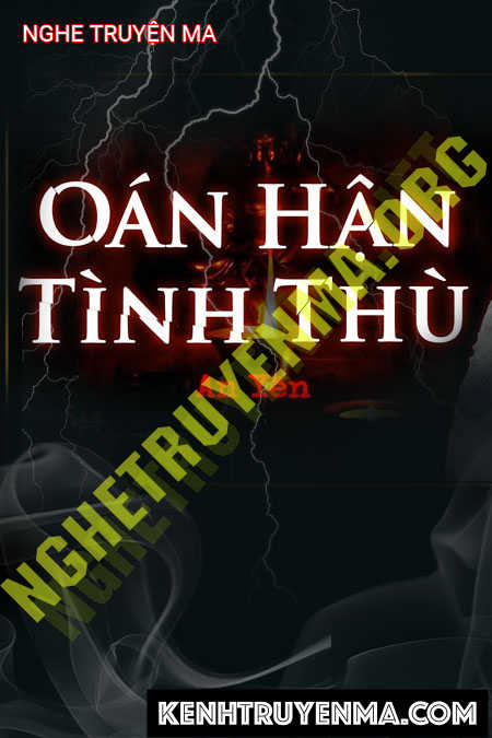 Nghe truyện Oán Hận Tình Thù