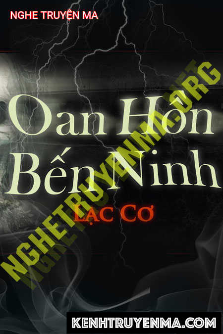 Nghe truyện Oan Hồn Bến Ninh