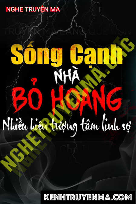 Nghe truyện Sống Cạnh Nhà Bỏ Hoang