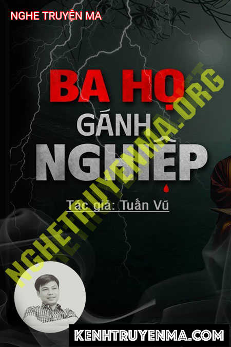 Nghe truyện Ba Họ Gánh Nghiệp