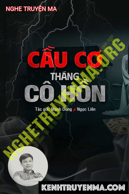 Nghe truyện Cầu Cơ Tháng Cô Hồn