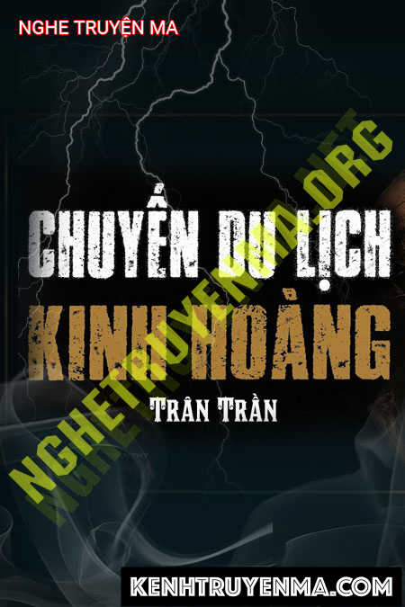 Nghe truyện Chuyến Du Lịch Kinh Hoàng