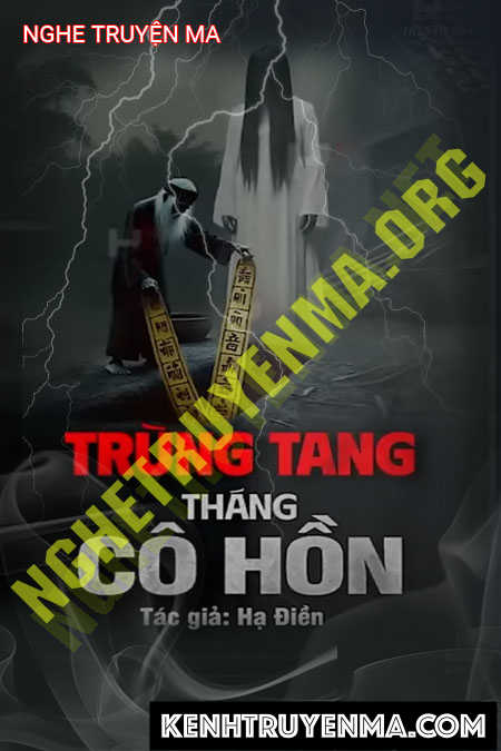 Nghe truyện Trùng Tang Tháng Cô Hồn