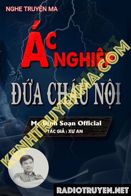 Nghe truyện Ác Nghiệp Đứa Cháu Nội - Tác Giả Xư An - Giọng Đọc Đình...