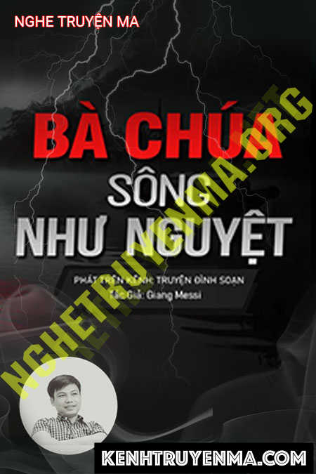 Nghe truyện Bà Chúa Sông Như Nguyệt