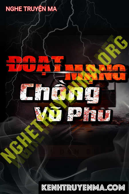 Nghe truyện Đoạt Mạng Chồng Vũ Phu