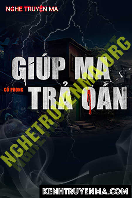 Nghe truyện Giúp Ma Trả Oán