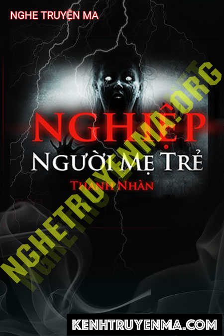 Nghe truyện Nghiệp Người Mẹ Trẻ