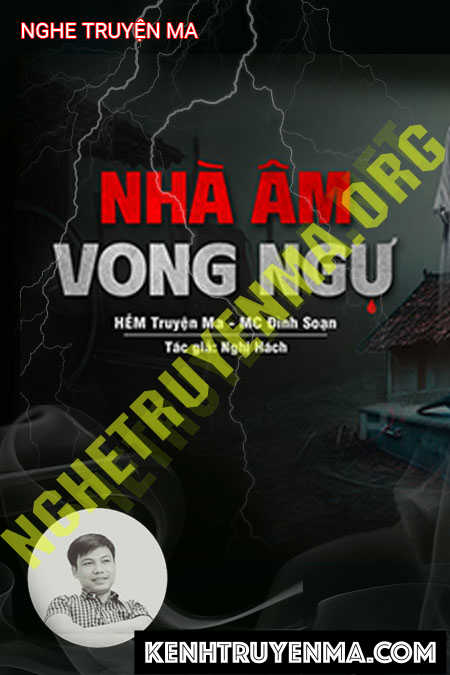 Nghe truyện Nhà Âm Vong Ngự