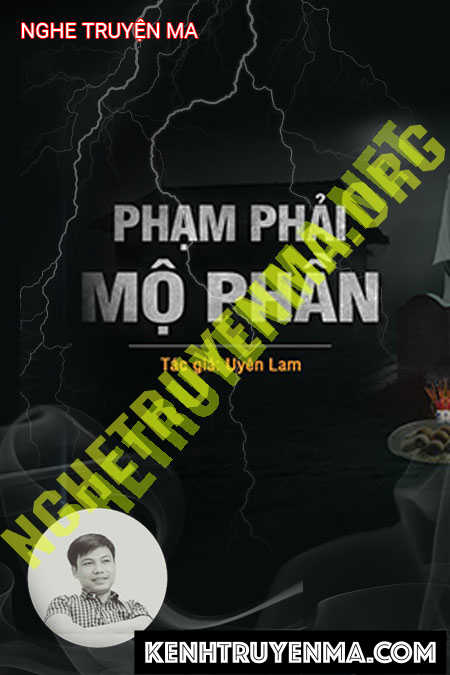 Nghe truyện Phạm Phải Mộ Phần