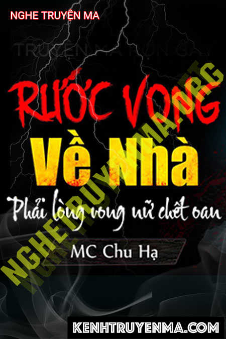 Nghe truyện Rước Vong Về Nhà - Tác Giả Mây Hạ - Giọng Đọc Chu Hạ
