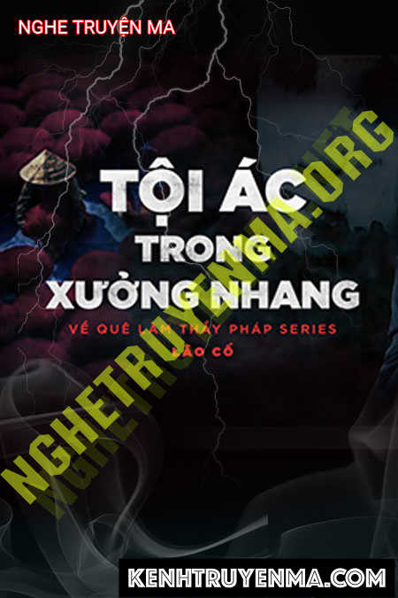 Nghe truyện Tội Ác Trong Xưởng Nhang