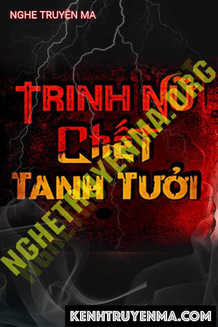 Nghe truyện C.hết Tanh Tưởi