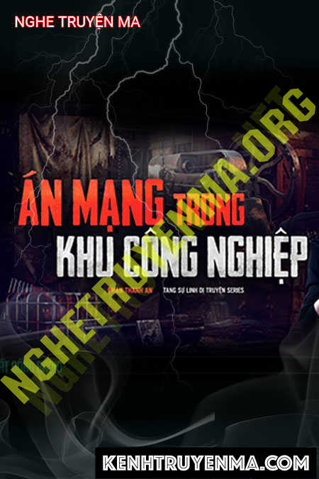 Nghe truyện Án Mạng Khu Công Nghiệp