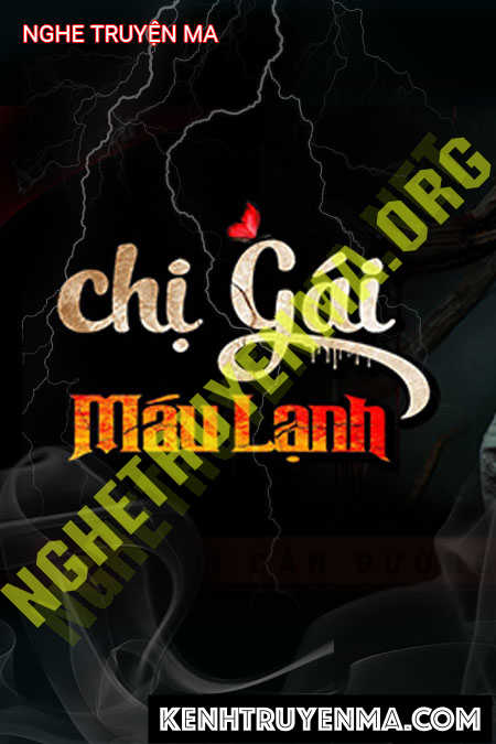 Nghe truyện Chị Gái Máu Lạnh