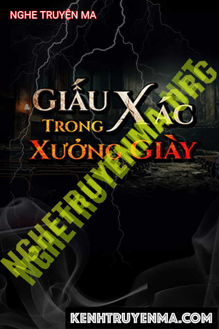 Nghe truyện Giấu X.ác Trong Xưởng Giày