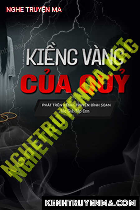 Nghe truyện Kiềng Vàng Của Quỷ