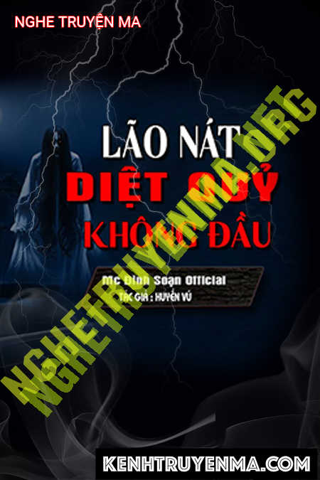 Nghe truyện Lão Nát Diệt Quỷ Không Đầu