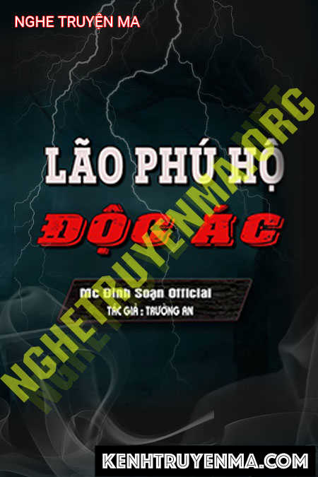 Nghe truyện Lão Phú Hộ Độc Ác