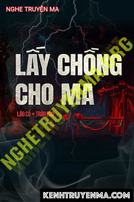 Nghe truyện Lấy Chồng Cho Ma