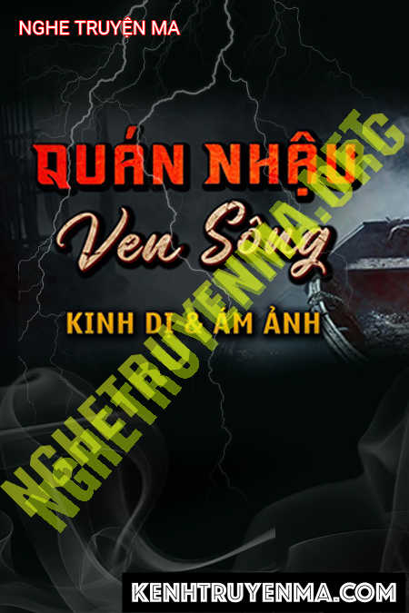 Nghe truyện Quán Nhậu Ven Sông