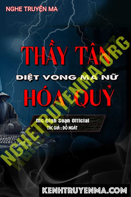 Nghe truyện Thầy Tân Diệt Vong Ma Nữ Hóa Quỷ