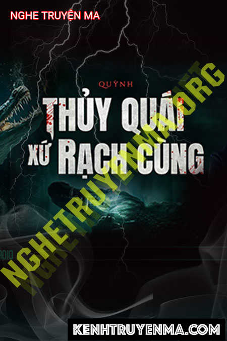 Nghe truyện Thủy Quái Xóm Rạch Cùng