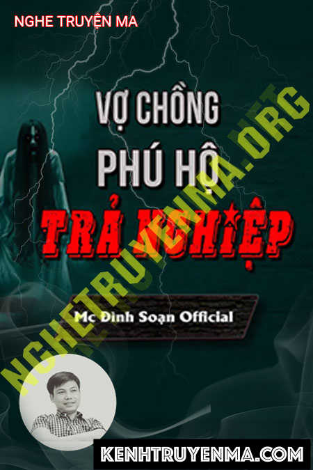 Nghe truyện Vợ Chồng Phú Hộ Trả Nghiệp